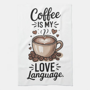 Coffee is my kitchen towel