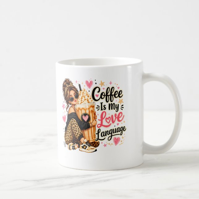 Coffee Is My Love Language – Coffee Lover Quote Mug (Right)