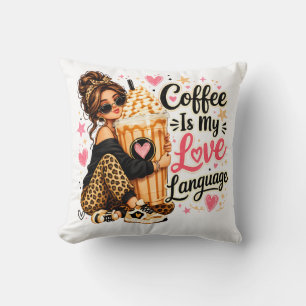 Coffee Is My Love Language – Coffee Lover Quote Throw Pillow