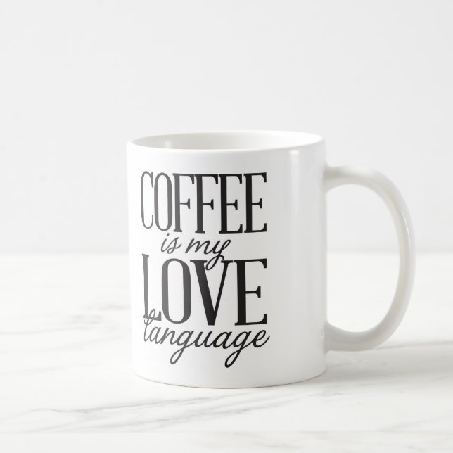 Coffee is My Love Language Coffee Mug (Right)