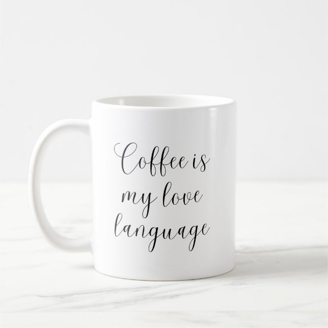 Coffee is my love language  coffee mug (Left)