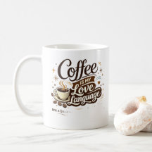 Coffee Is My Love Language Mug