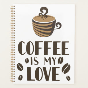 Coffee is my love language planner