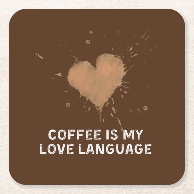 coffee is my love language square paper coaster (Front)