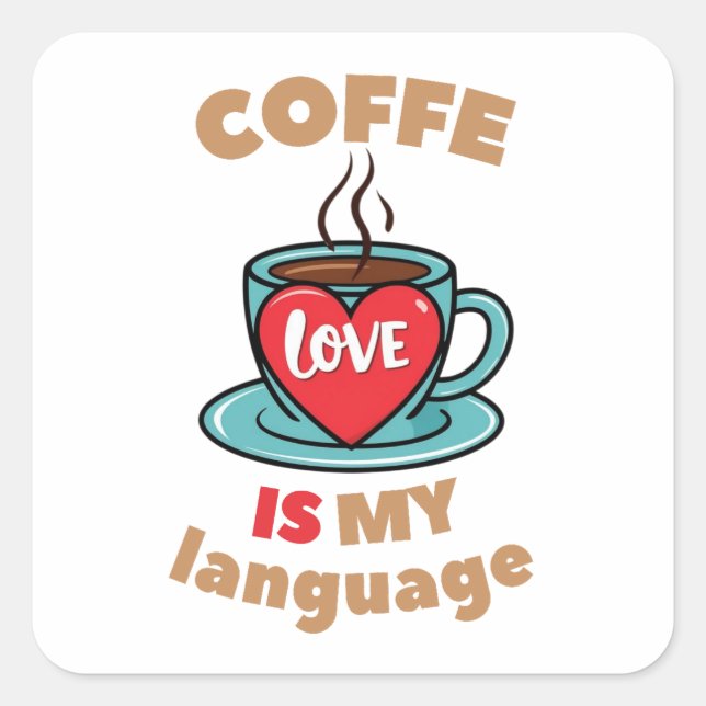Coffee is my love language square sticker (Front)