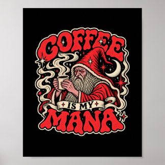 Coffee Is My Mana  Poster