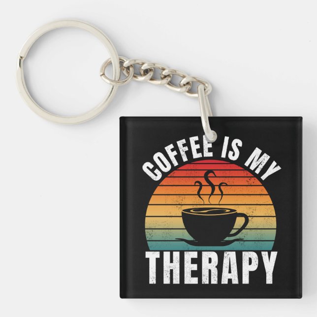 coffee is my therapy caffeine funny coffee lover  keychain (Front)