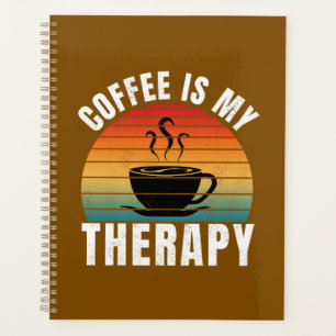 coffee is my therapy caffeine funny coffee lover  planner