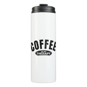 coffee is my therapy caffeine funny typography thermal tumbler