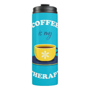 Coffee Is My Therapy Thermal Tumbler