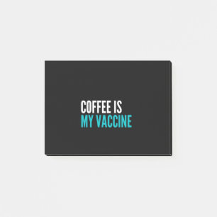 Coffee is my vaccine post-it notes