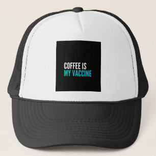 Coffee is my vaccine trucker hat