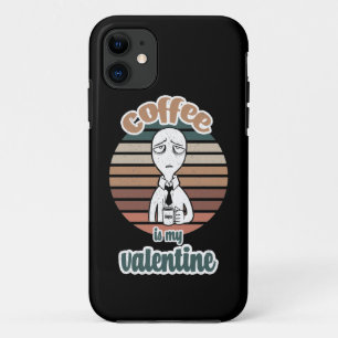 Coffee Is My Valentine cool valentine coffee gift iPhone 11 Case