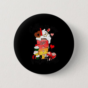 Coffee Is My Valentine Couple Coffee Lover Valenti 2 Inch Round Button