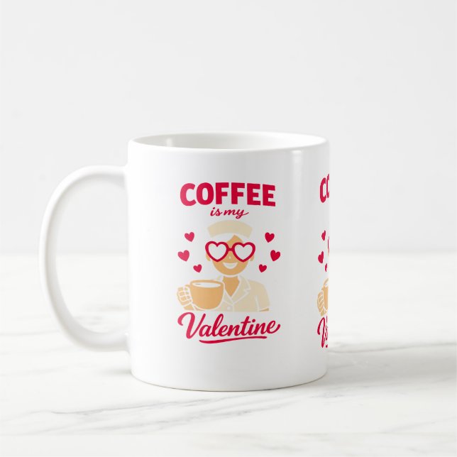 Coffee Is My Valentine Cute Coffee Lover Mug (Left)