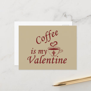 Coffee is my valentine funny holiday postcard