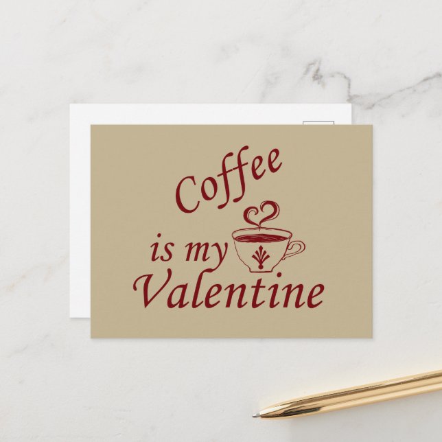 Coffee is my valentine funny holiday postcard (Front/Back In Situ)