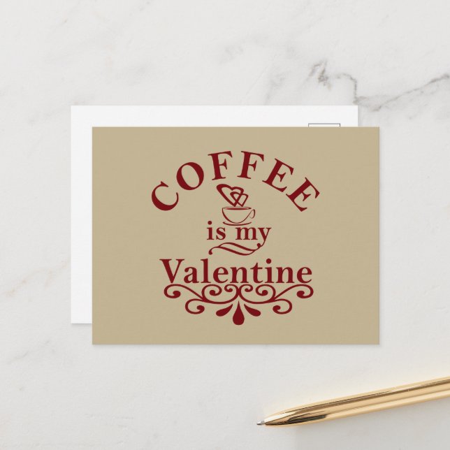 Coffee is my valentine funny holiday postcard (Front/Back In Situ)