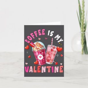 Coffee Is My Valentine Hearts Matching Drinker Fam Thank You Card