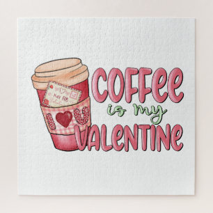 Coffee Is My Valentine Jigsaw Puzzle