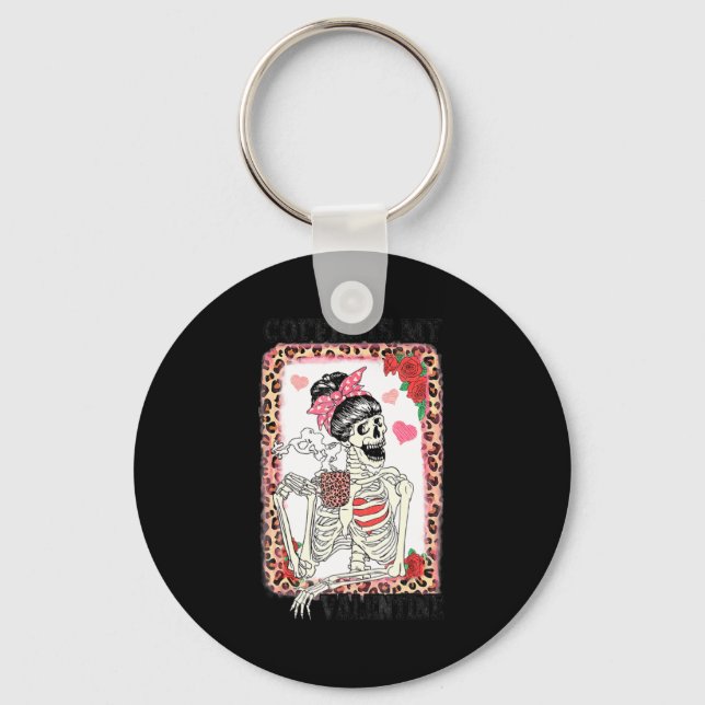 Coffee Is My Valentine Skeleton Messy Leopard Bun  Keychain (Front)