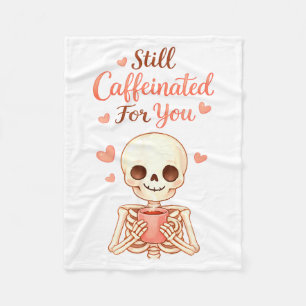 Coffee Is My Valentine Skeleton Valentines Day Cof Fleece Blanket