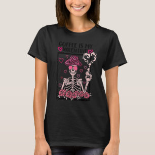 Coffee is My Valentine Vintage Skeleton Goth Valen T-Shirt
