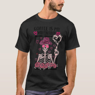 Coffee is My Valentine Vintage Skeleton Goth Valen T-Shirt
