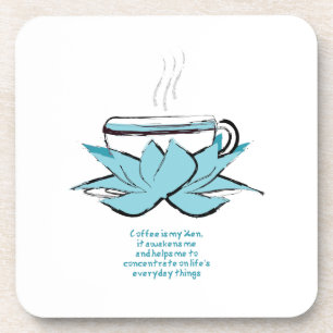 coffee is my zen coaster
