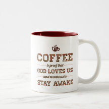Coffee Is Proof That God Loves Us