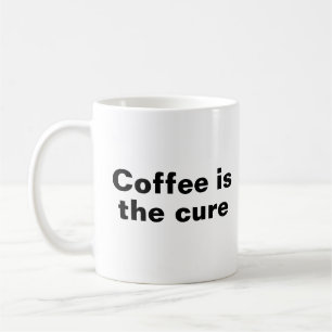 Coffee is the Cure Mug