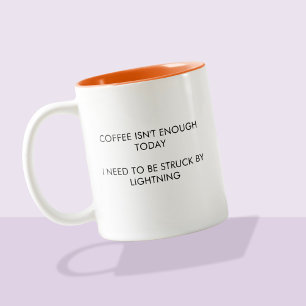 Coffee isn't enough, typography humour  Two-Tone coffee mug