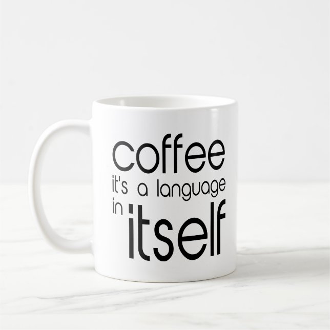 Coffee It's A Language In Itself Inspiration Quote Mug (Left)
