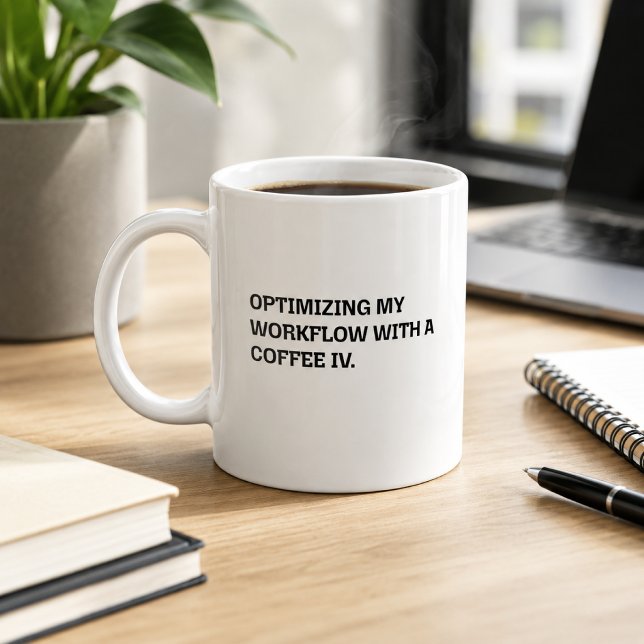 Coffee IV Workflow Optimization Funny Work Humour Mug (Creator Uploaded)