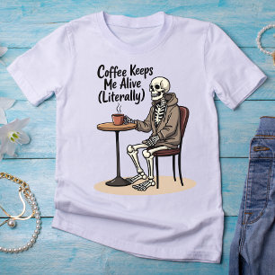 Coffee Keeps Me Alive (Literally) Skeleton T-Shirt