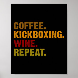 Coffee Kickboxing Wine Repeat  Poster