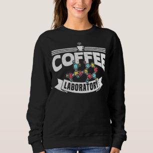 Coffee Laboratory Lab Tech Laboratory Technician Sweatshirt