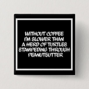 Coffee Lag Square Coffee Humour Button