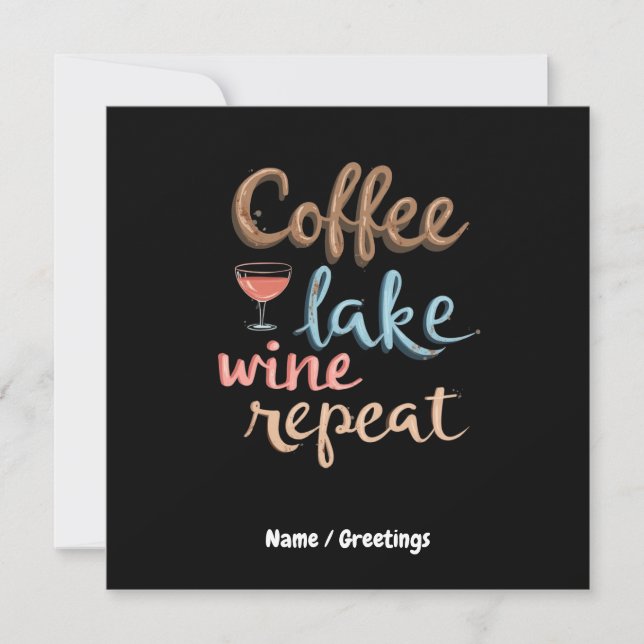 Coffee, Lake, Wine, Repeat Funny Vacation Saying Invitation (Front)