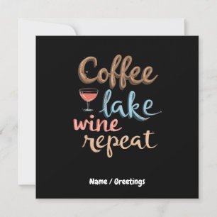 Coffee, Lake, Wine, Repeat Funny Vacation Saying Invitation