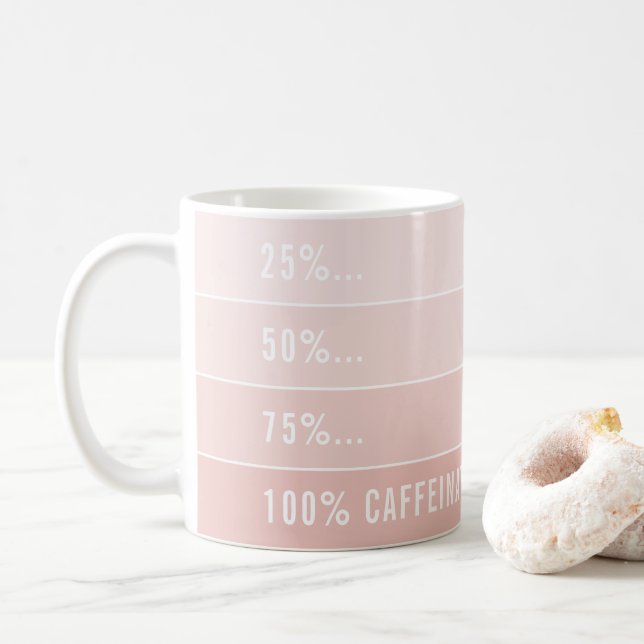 COFFEE LOADING... ombre 100% caffeinated pale pink Mug (With Donut)