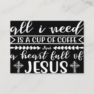 Coffee Lover All I Need Is A Cup Of Coffee Business Card