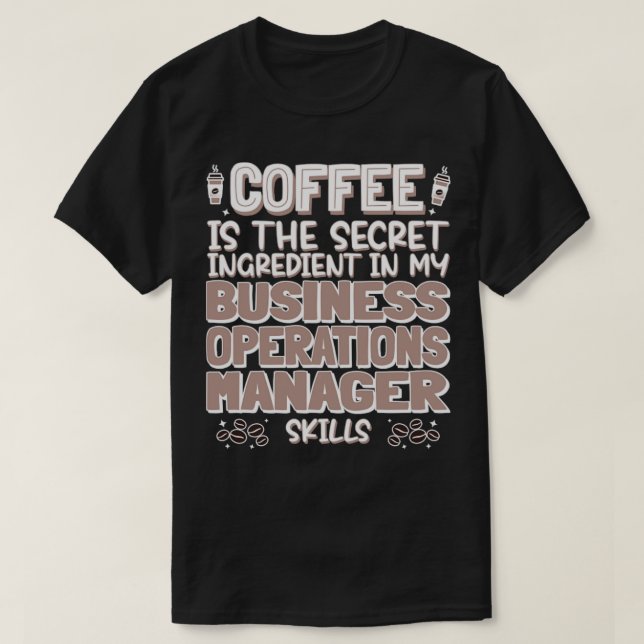 Coffee lover Business Operations Manager T-Shirt (Design Front)
