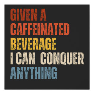 Coffee Lover   Caffeinated Poster