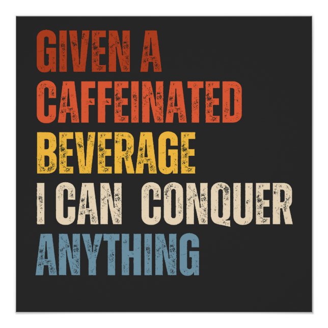 Coffee Lover | Caffeinated Poster (Front)