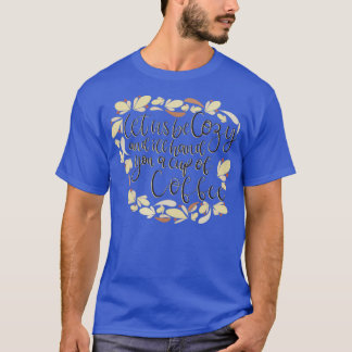 Coffee lover Calligraphy Design T-Shirt