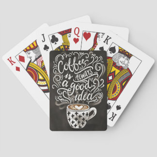Coffee Lover Coffee Alway Good Ideas Playing Cards