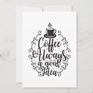Coffee Lover Coffee Always A Good Idea Thank You Card