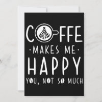 Coffee Lover Coffee Makes Me Happy