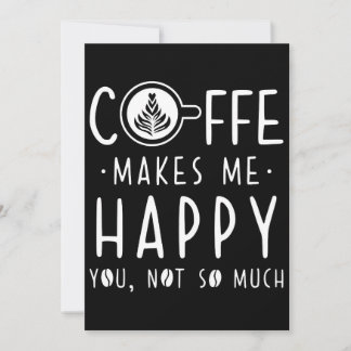 Coffee Lover Coffee Makes Me Happy Thank You Card